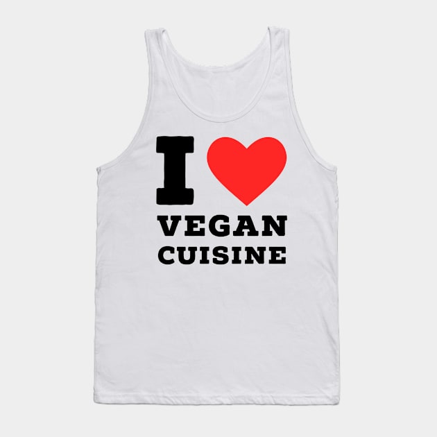 i love vegan cuisine Tank Top by richercollections